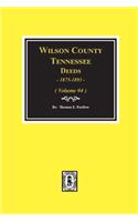 Wilson County, Tennessee Deeds, 1875-1893 - Volume #4