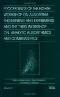 Proceedings of the Eighth Workshop on Algorithm Engineering and Experiments and the Third Workshop