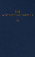 Assyrian Dictionary of the Oriental Institute of the University of Chicago, Volume 4, E