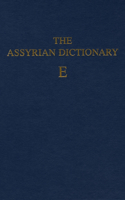 Assyrian Dictionary of the Oriental Institute of the University of Chicago, Volume 4, E