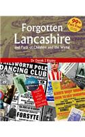 Forgotten Lancashire and Parts of Cheshire and the Wirral