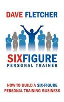 How to Build a Six-Figure Personal Training Business