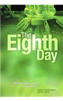 The Eighth Day: The Transgenic Art of Eduardo Kac