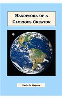 Handiwork of a Glorious Creator