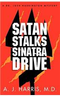 Satan Stalks Sinatra Drive