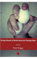 Virility Rituals of North American Teenage Boys