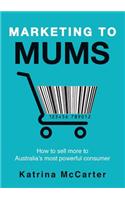 Marketing To Mums
