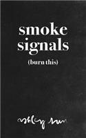 Smoke Signals: (Burn This)