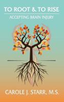 To Root & To Rise
