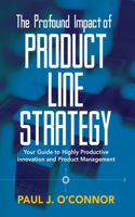 Profound Impact of Product Line Strategy