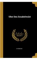 Uber Den Scnabelwulst