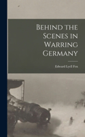 Behind the Scenes in Warring Germany