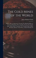 The Gold Mines of the World
