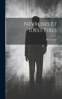 Névroses Et Idées Fixes