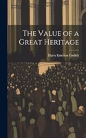 Value of a Great Heritage