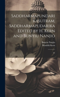 Saddharmapundarikasutram; Saddharmapudarika Edited by H. Kern and Bunyiu Nanjio