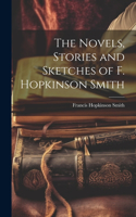 Novels, Stories and Sketches of F. Hopkinson Smith