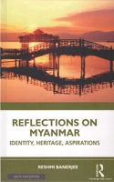 Reflections on Myanmar: Identity, Heritage, Aspirations