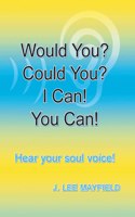 Would You? Could You? I Can! You Can!