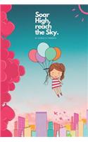 Soar High, Reach the sky