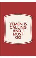 Yemen Is Calling And I Must Go