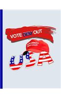 Vote DEM out Make America Great Again USA: KAG MAGA 8.5 x 11 Make America Great Again Notebook Q anon Journal Planner Doodling Scrapbook Trumpster POTUS patriot paper pad support Red Republic(72 Makeamericagreatagainmaga)