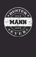 Bester Mann Ever: A5 Liniertes - Notebook - Notizbuch - Taschenbuch - Journal - Tagebuch - Ein lustiges Geschenk für die Besten Männer Der Welt