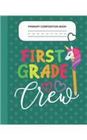 Primary Composition Book - First Grade Crew