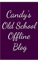 Candy's Old School Offline Blog