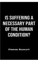 Is Suffering A Necessary Part Of The Human Condition?