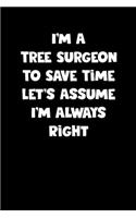 Tree Surgeon Notebook - Tree Surgeon Diary - Tree Surgeon Journal - Funny Gift for Tree Surgeon