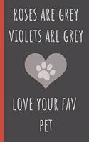 Roses Are Grey Violets Are Grey