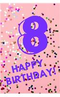 8 Happy Birthday!