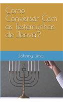 Como Conversar Com as Testemunhas de Jeová?