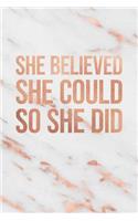 She Believed She Could So She Did: Marble and Gold Notebook College Ruled Lined Pages 6 X 9 Journal(Marble and Gold Inspirational Notebook for Girls)