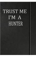 Trust Me I'm a Hunter