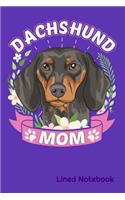 DACHSHUND MOM Lined Notebook: DACHSHUND Wiener Dog DOXIE DOG MOM 6 x 9 120 Page Lined Notebook