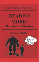 Dead No More