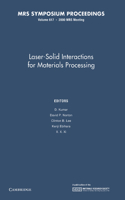 Laser-Solid Interactions for Materials Processing: Volume 617