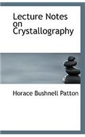 Lecture Notes on Crystallography