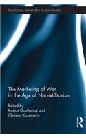 The Marketing of War in the Age of Neo-Militarism