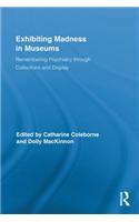 Exhibiting Madness in Museums