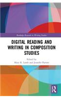 Digital Reading and Writing in Composition Studies