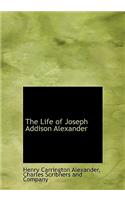The Life of Joseph Addison Alexander