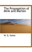 The Propagation of Mink and Marten