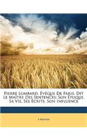 Pierre Lombard, Évêque De Paris, Dit Le Maître Des Sentences