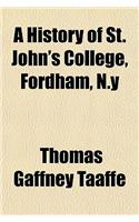 A History of St. John's College, Fordham, N.y
