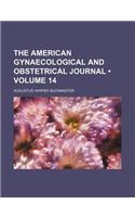 The American Gynaecological and Obstetrical Journal (Volume 14)