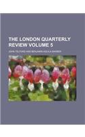 The London Quarterly Review Volume 5