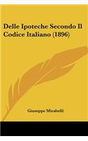 Delle Ipoteche Secondo Il Codice Italiano (1896)